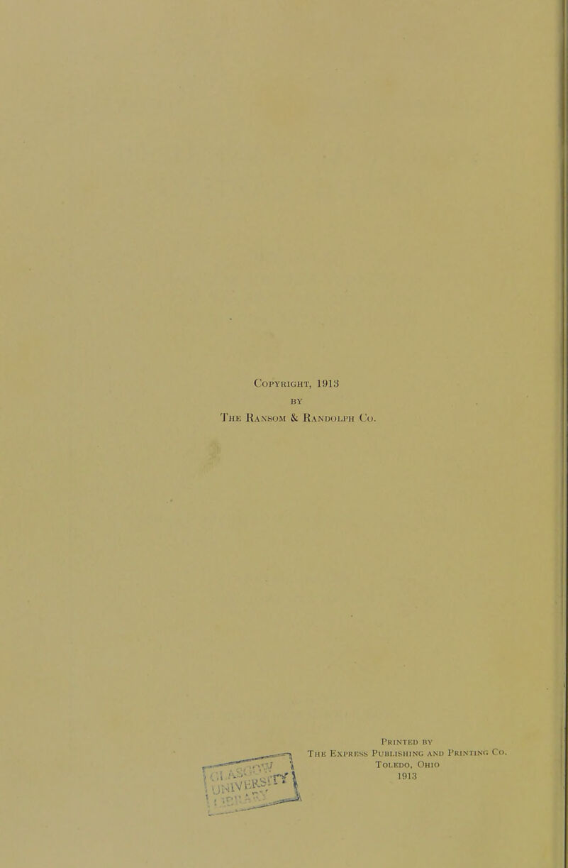 Copyright, 1913 BY The Ransom & Randolph Co. Printkd by