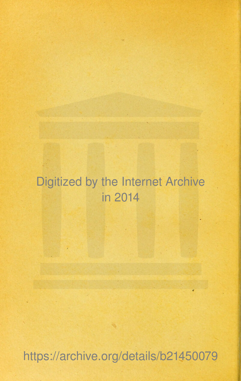 Digitized by the Internet Archive in 2014 https://archive.org/details/b21450079