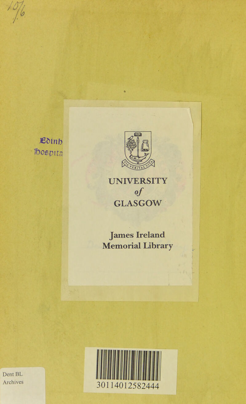 UNIVERSITY of GLASGOW James Ireland Memorial Library