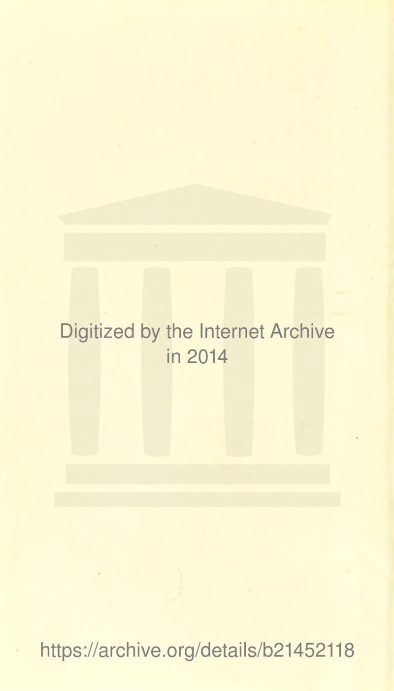 Digitized by the Internet Archive in 2014 https://archive.org/details/b21452118