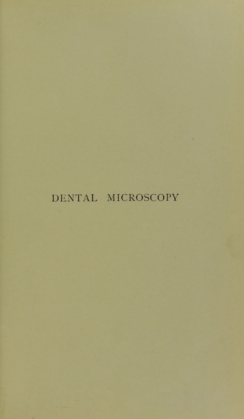 DENTAL MICROSCOPY