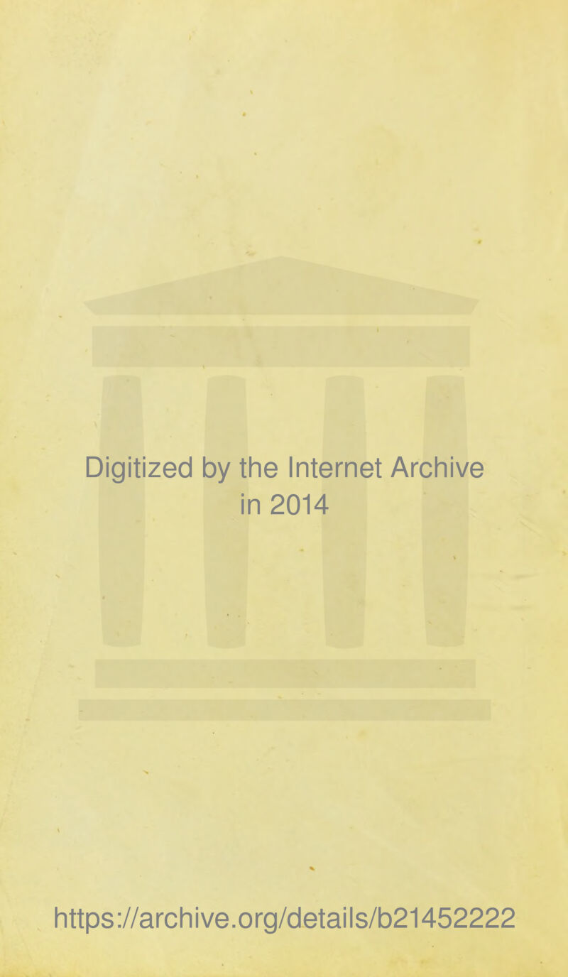 Digitized by the Internet Archive in 2014 https://archive.org/details/b21452222