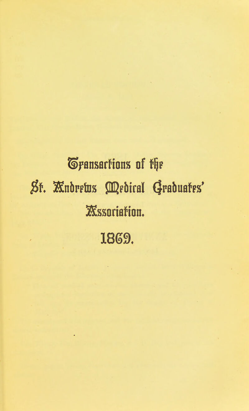 ©Fflnsarfions of % Hn&pptos ©fbiral (Jpflbuflfps' jKssoriarion. 1869.