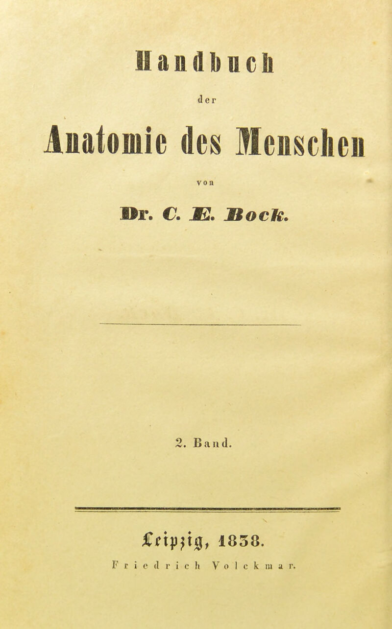 Handbuch der Anatomie des Menschen von »r. C. M. Boele. 2. Band. £npjtg, 1838.
