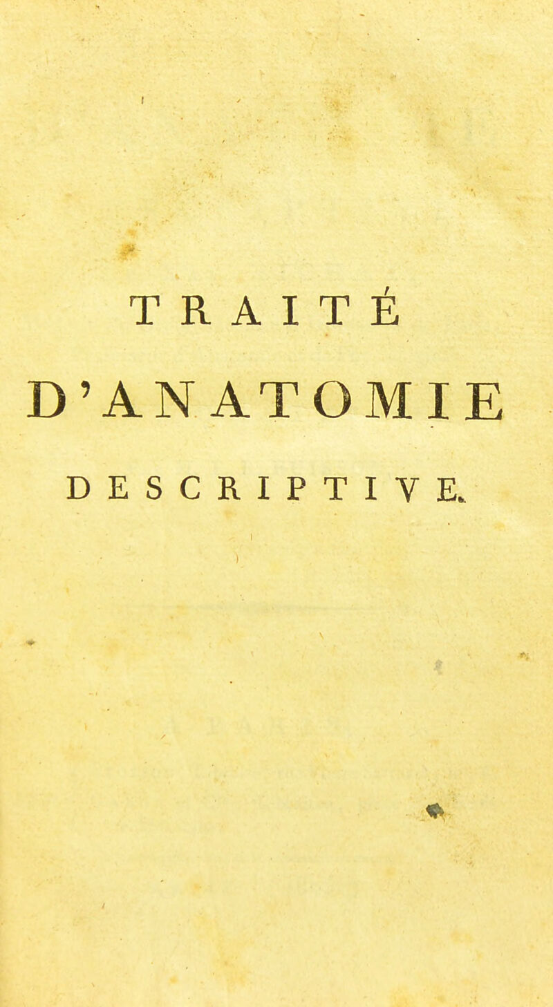 D'AN ATOMIE DESCRIPTIVE. I I