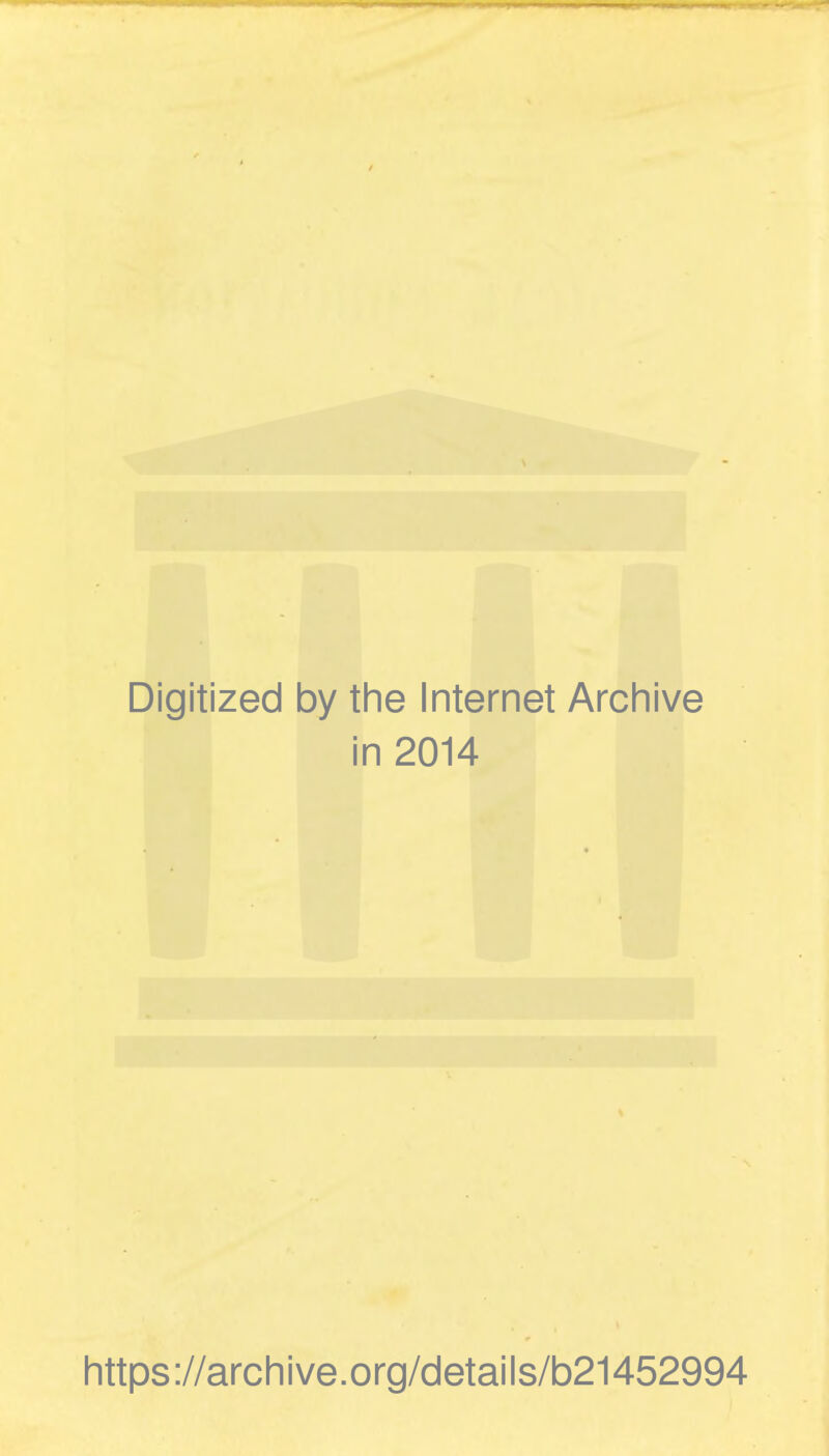 Digitized by tlie Internet Arcliive in 2014 littps://archive.org/details/b21452994