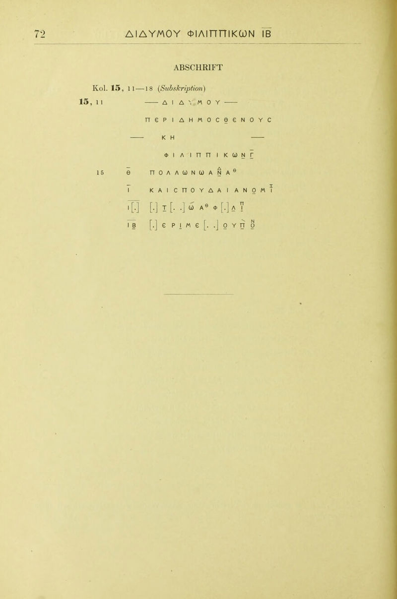 1 5 AIAYMOY cDlAinniKCON IB ABSCHRIFT , 11 —18 (Subskription) nep I AHMOceeNOYC K H OJiAinniKCONr e nOAAWNCOANA® KAICnOYAAl ANOMI 1