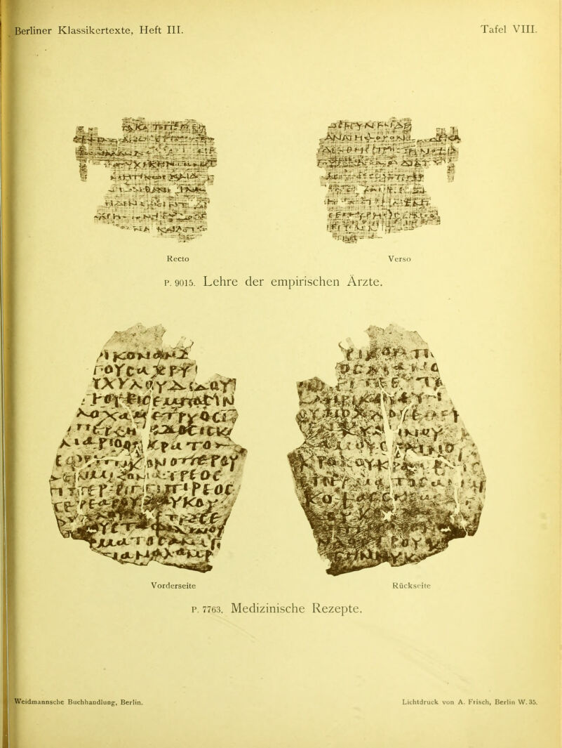 Recto faff T'^li^ ^lM-j^j-^l? • Verso P. 9015. Lehre der empirischen Arzte. Vorderseite Riickscite P. 776.'5. Medizinische Rezepte.