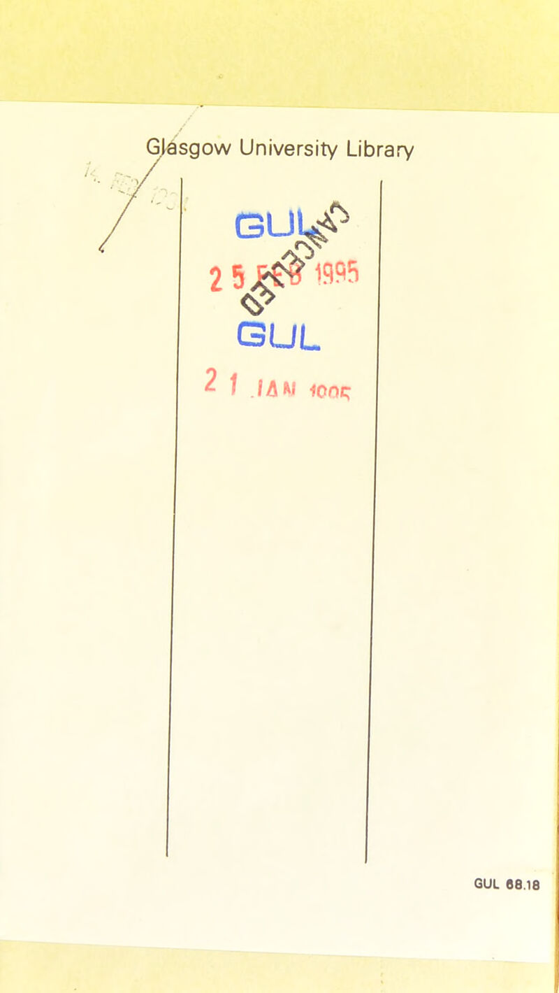 Glasgow University Library 2 5 ^S95 GUL