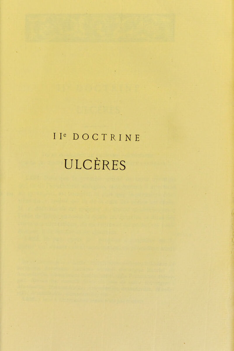 Ie DOCTRINE ULCÈRES