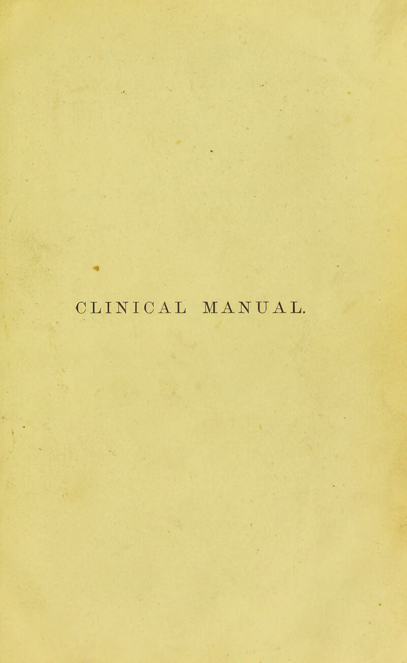 CLINICAL MANUAL.