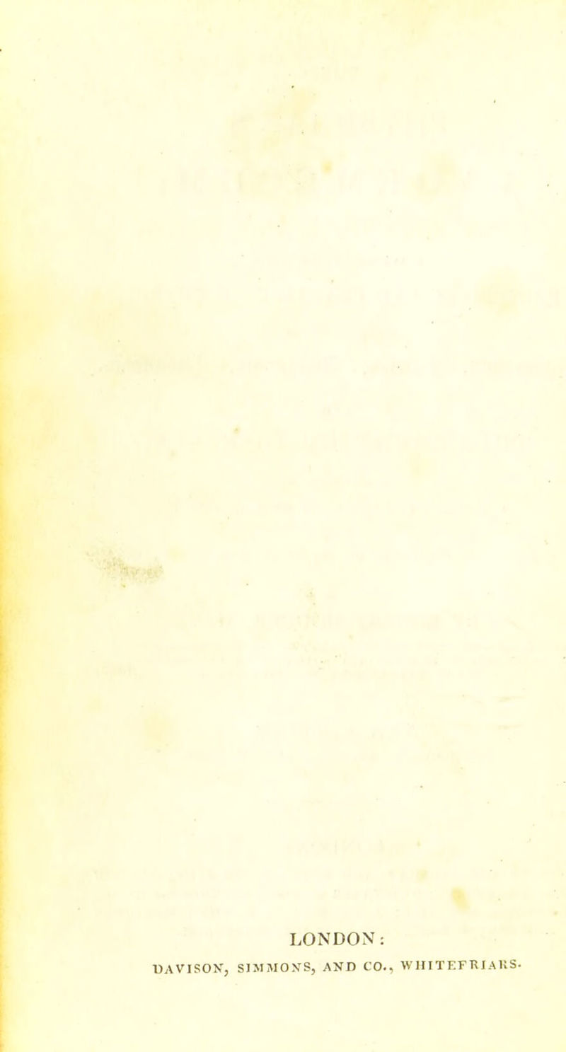 LONDON: mVISOK, SIMMONS, AND CO., WHITEFniAIlS.