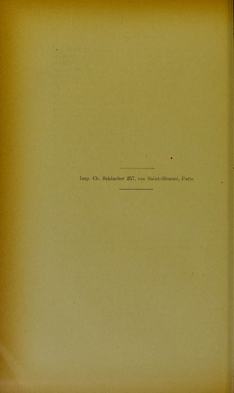 imp. Cb, Scklacber 257, rue Saiut-Honoiv, Paris.