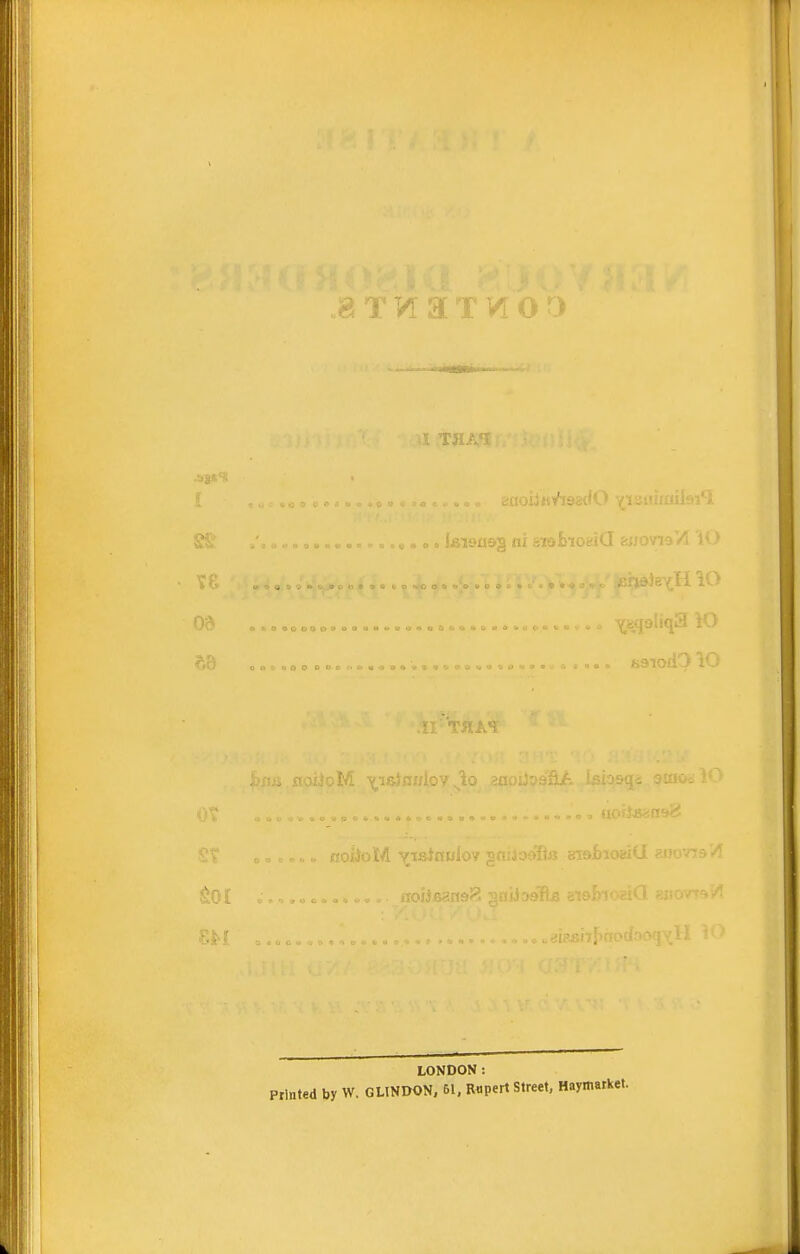 .8 T K a T Vl o 1 THA'i .«oooooe 89. OP. ....o l(^<W^Jitqii i -> . - ^iy Hi. LONDON: Printed by W. GLINDON, 61, Rupert Street, Haymarket.