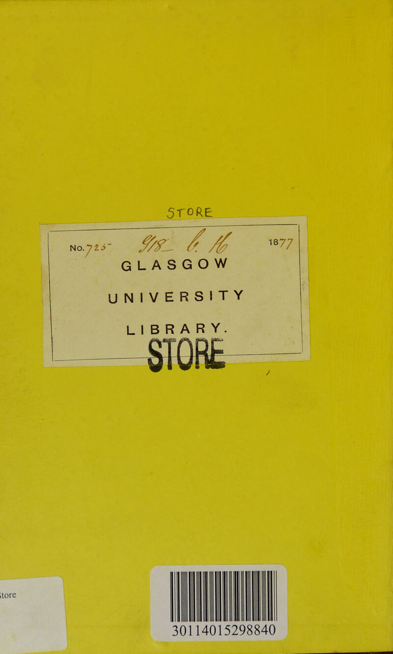 STORE 1$ GLASGOW UNIVERSITY LIBRARY. 30114015298840