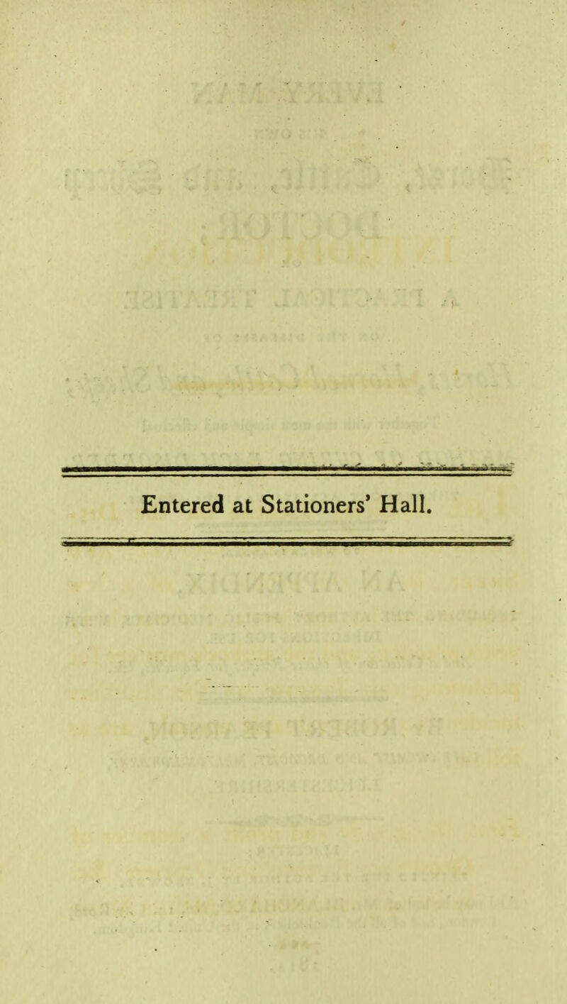 Entered at Stationers' Hall.