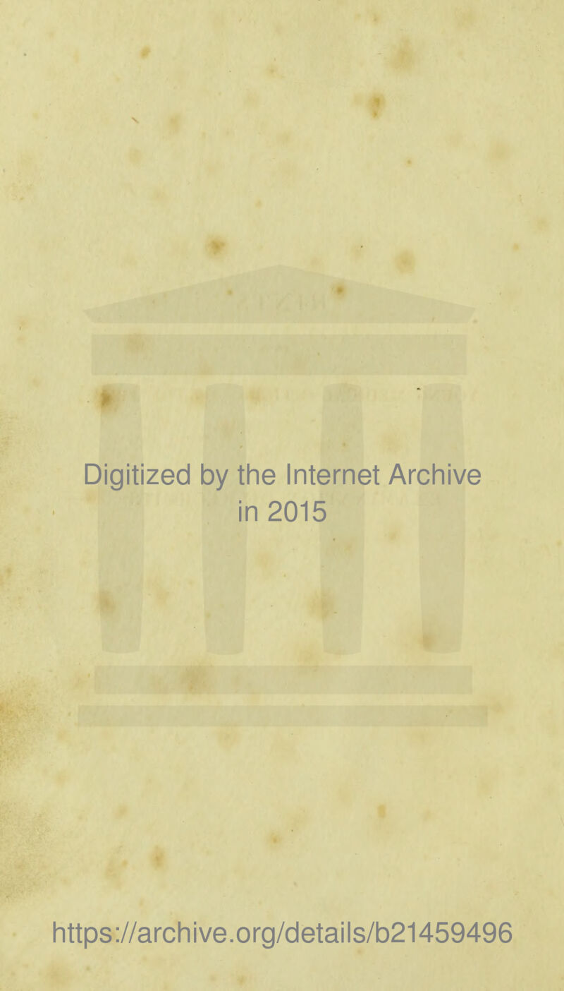 Digitized by the Internet Archive in 2015 https://archive.org/details/b21459496