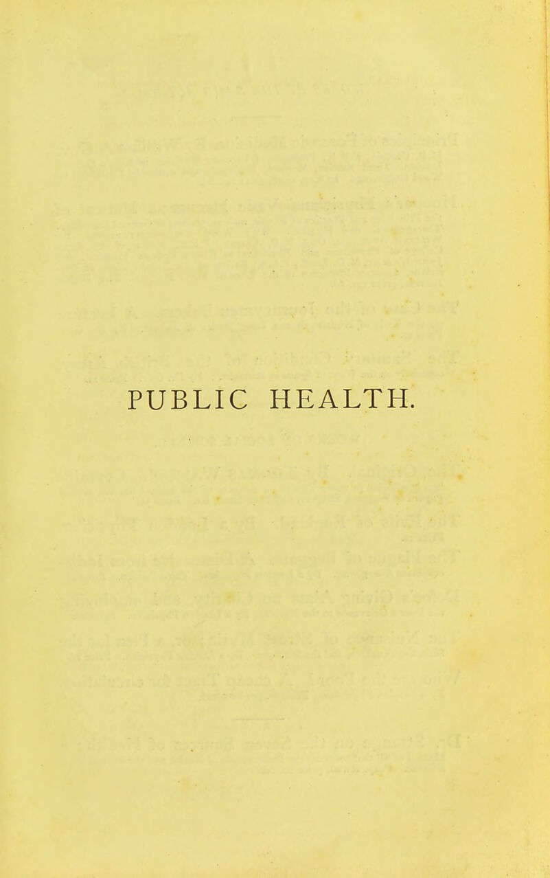 PUBLIC HEALTH.