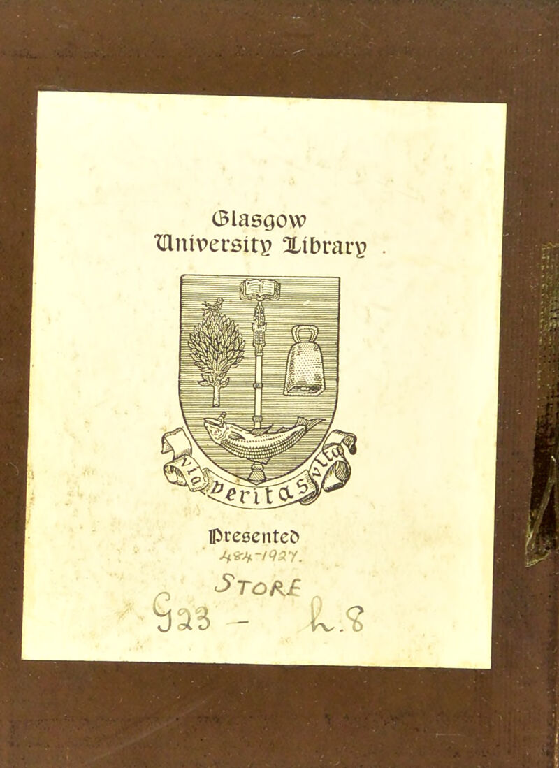 Glasgow XHmperstti? Xibrary ©resented S TOR£ 323 - *L.<2