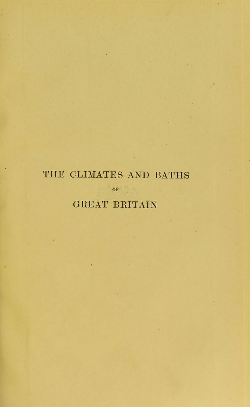 THE CLIMATES AND BATHS GREAT BRITAIN