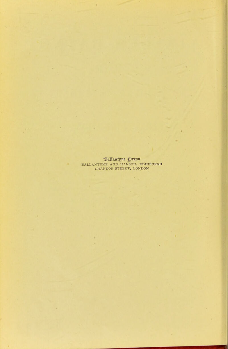 BALLANTYNE AND HANSON, EDINBURGH CHANDOS STREET, LONDON