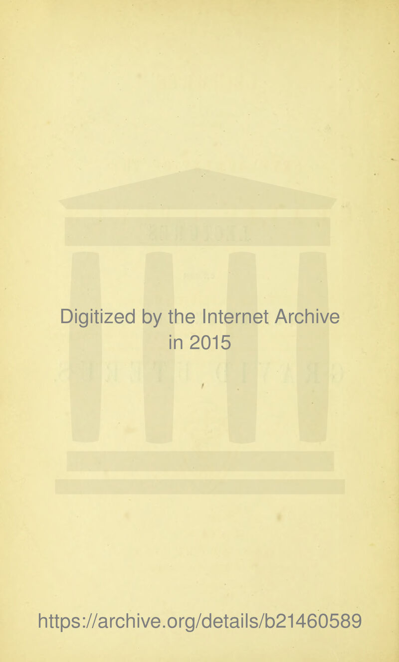 Digitized 1 3y the Internet Archive i n 2015 https://archive.org/details/b21460589