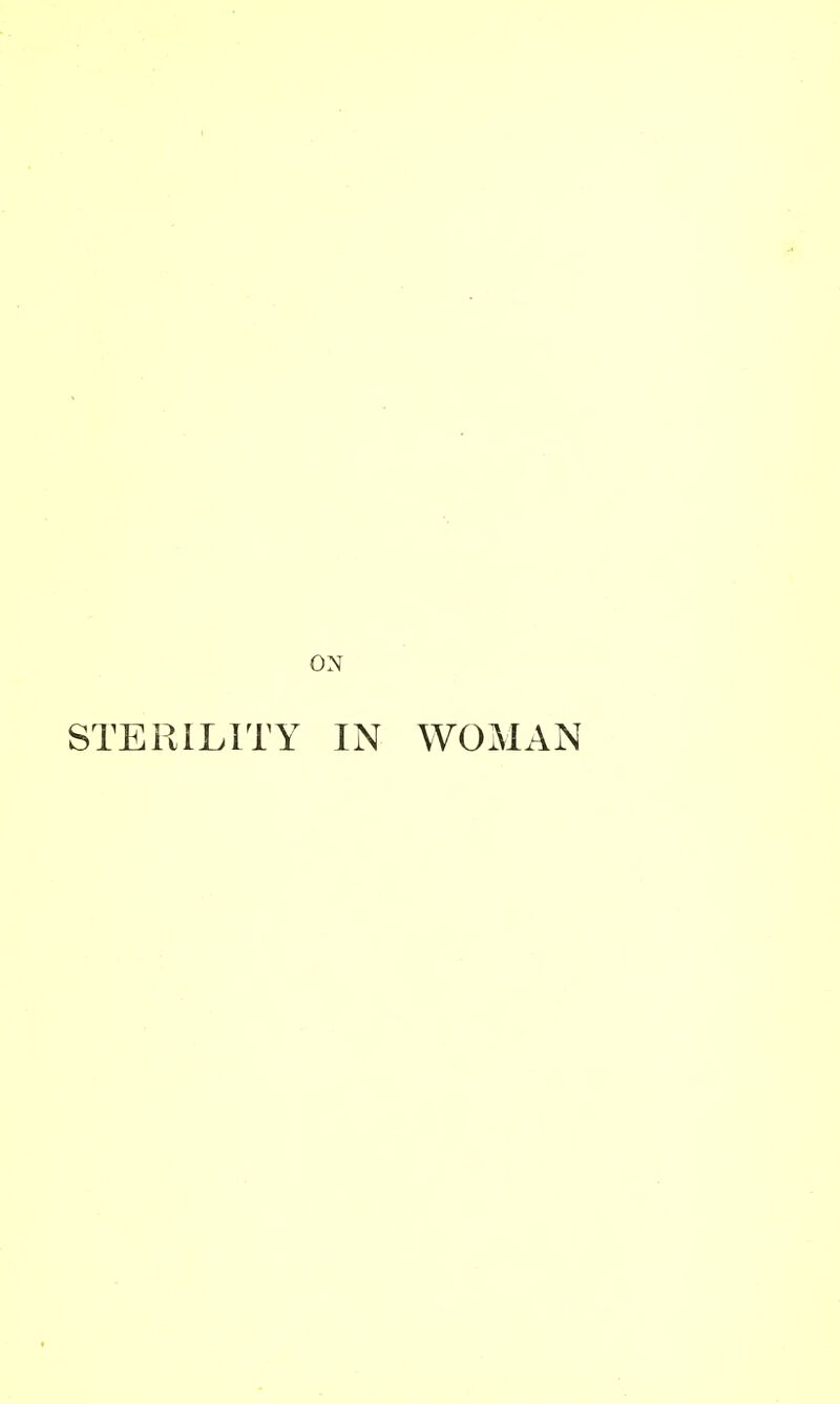 ON STERILITY IN WOMAN