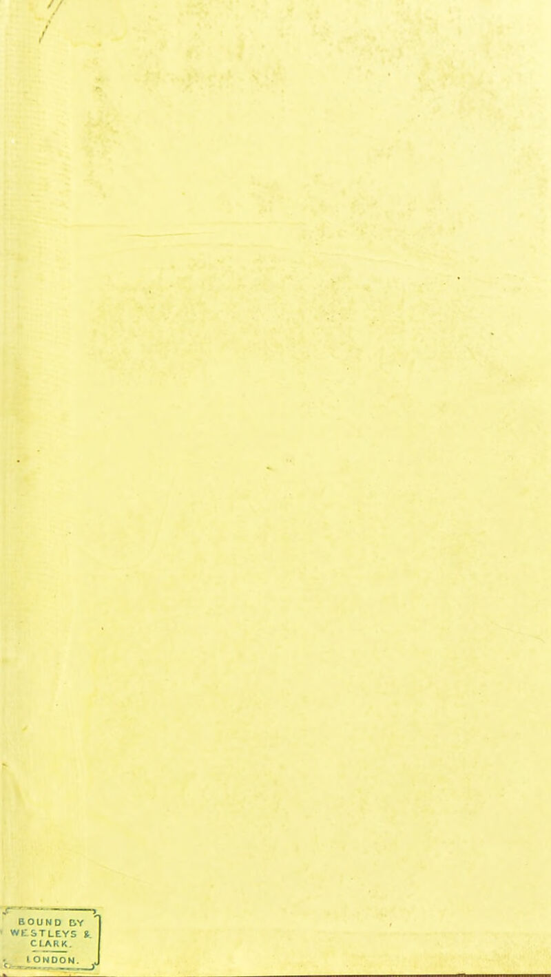 BOUND DY WKSTLEYS » Cl.ARK. ■ ONDON.