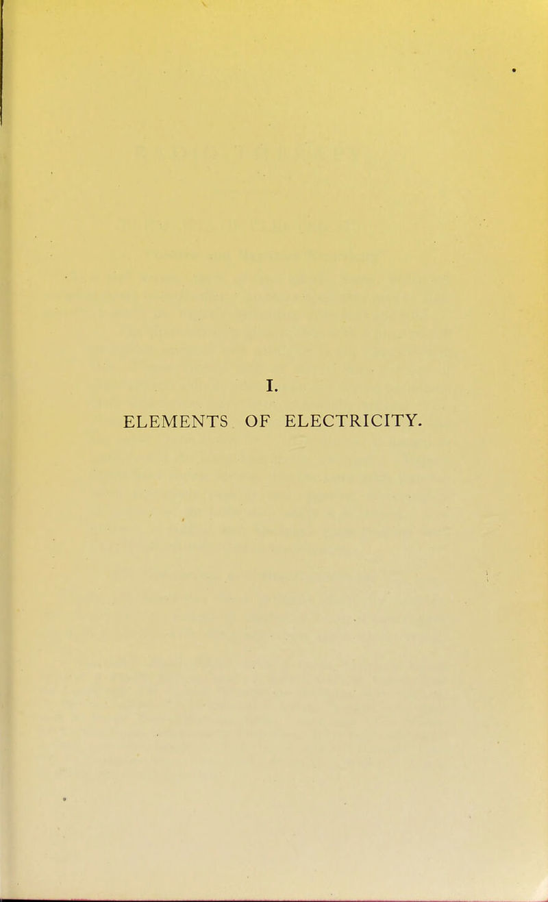 ELEMENTS OF ELECTRICITY.
