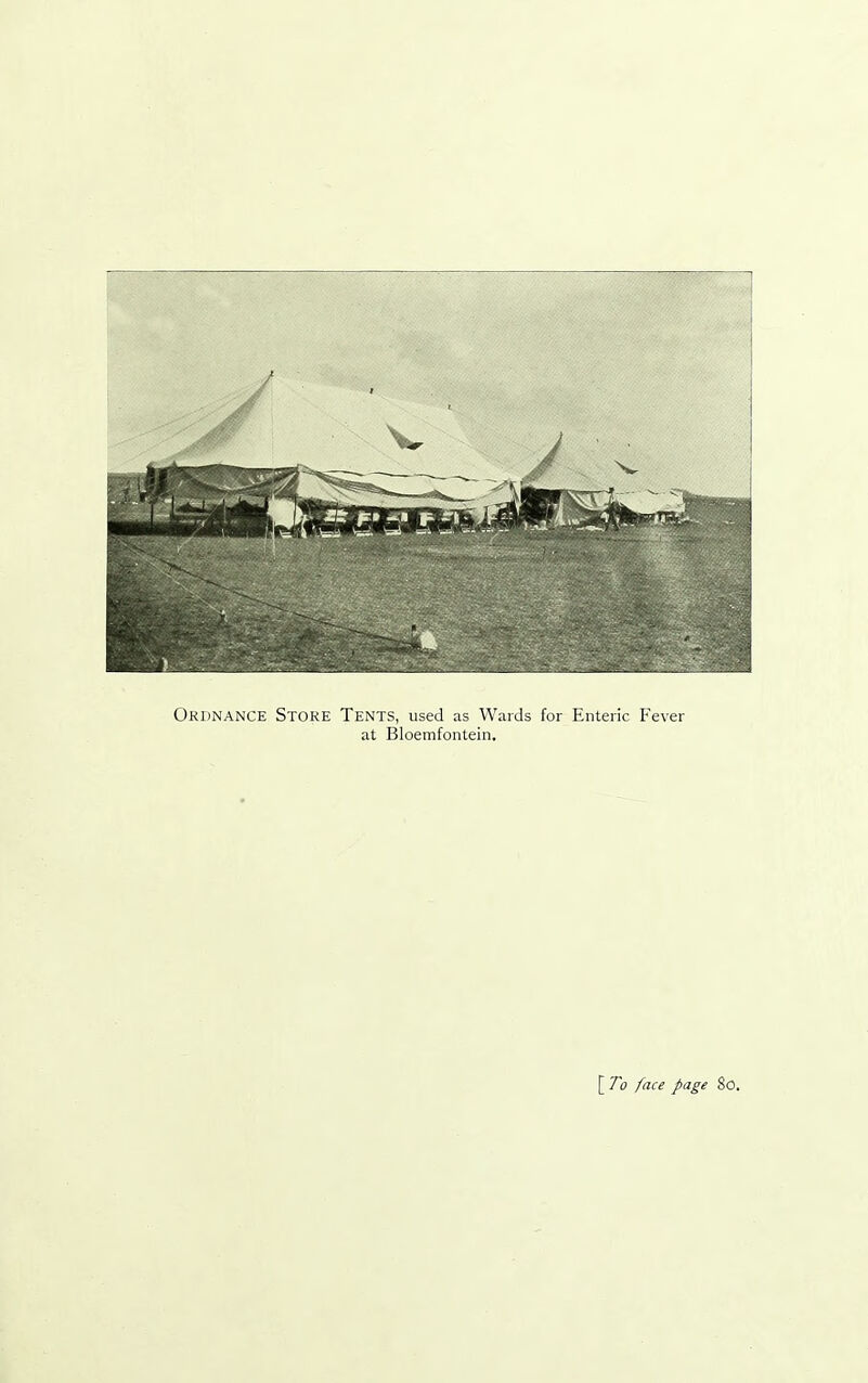 Ordnance Store Tents, used as Wards for Enteric Fever at Bloemfontein.
