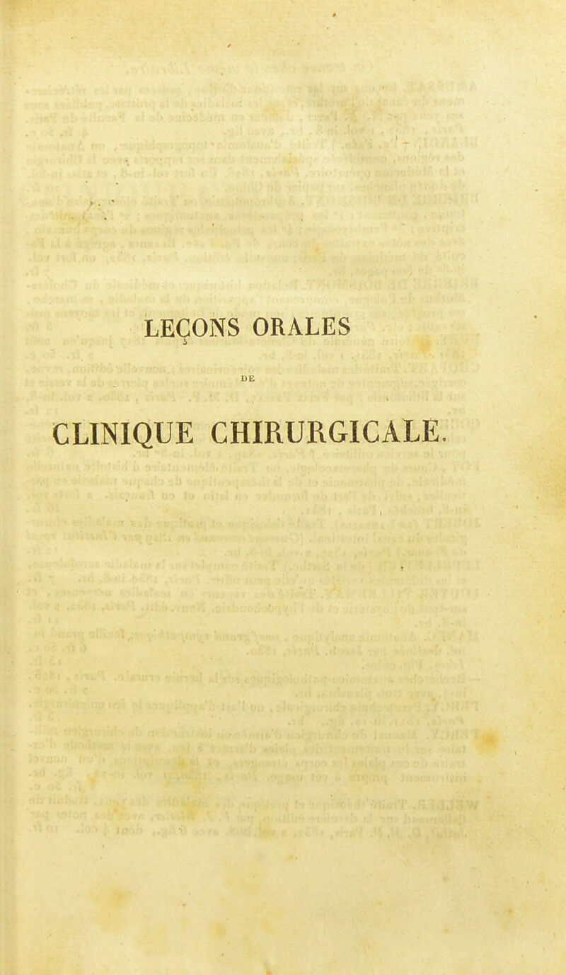 LEÇONS ORALES CLINIQUE CHIRURGICALE.