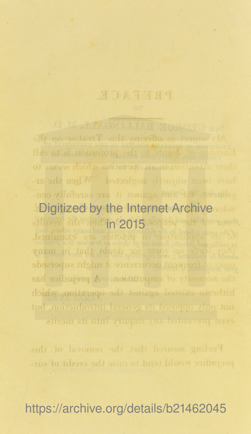 Digitized by the Internet Archive in 2015 https://archive.org/details/b21462045