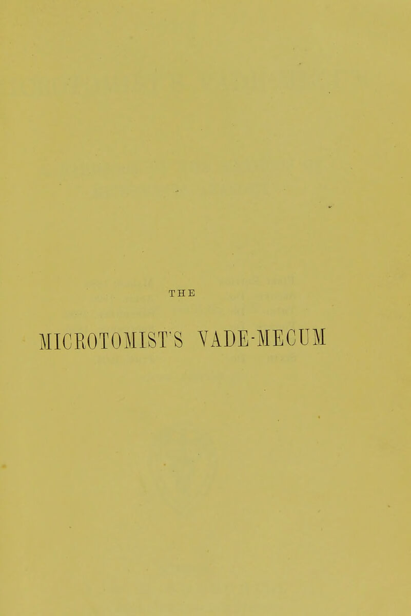 THE MICROTOMIST'S YADE-MECUM