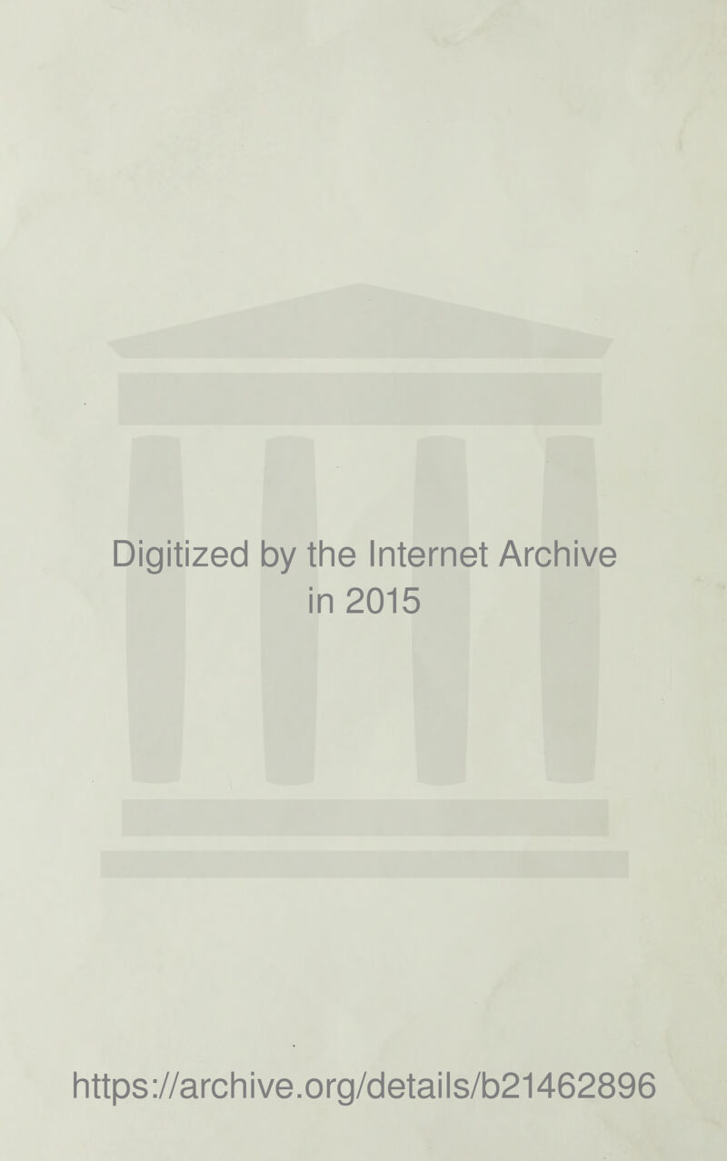 Digitized by the Internet Archive in 2015 https ://arch i ve. o rg/detai Is/b21462896