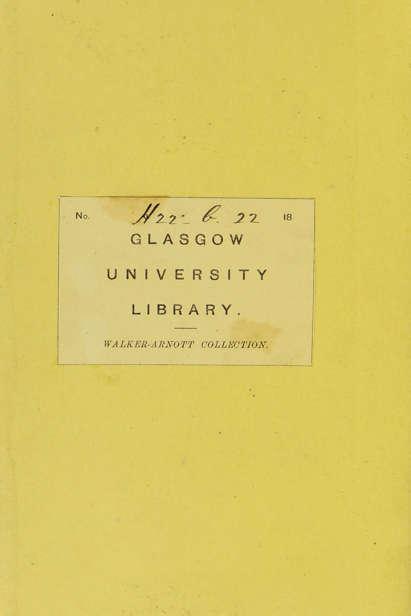 GLASGOW UNIVERSITY LIBRARY. WALKER-ARNOTT COLLECTION.