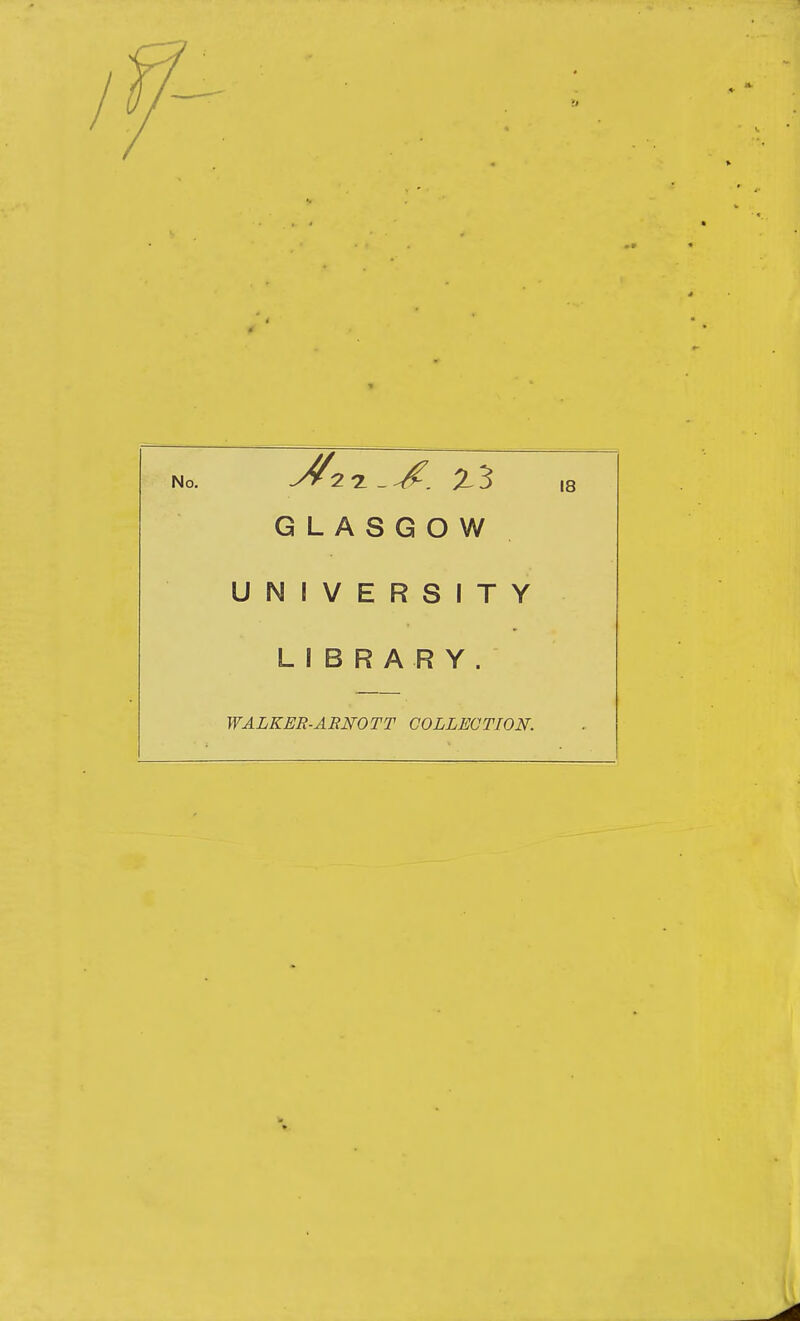 GLASGOW UNIVERSITY LIBRARY. WALKER-ARNOTT COLLECTION.