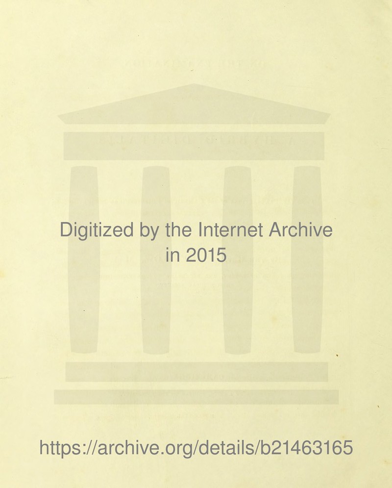 Digitized by tine Internet Arcliive in 2015 littps://arcliive.org/details/b21463165