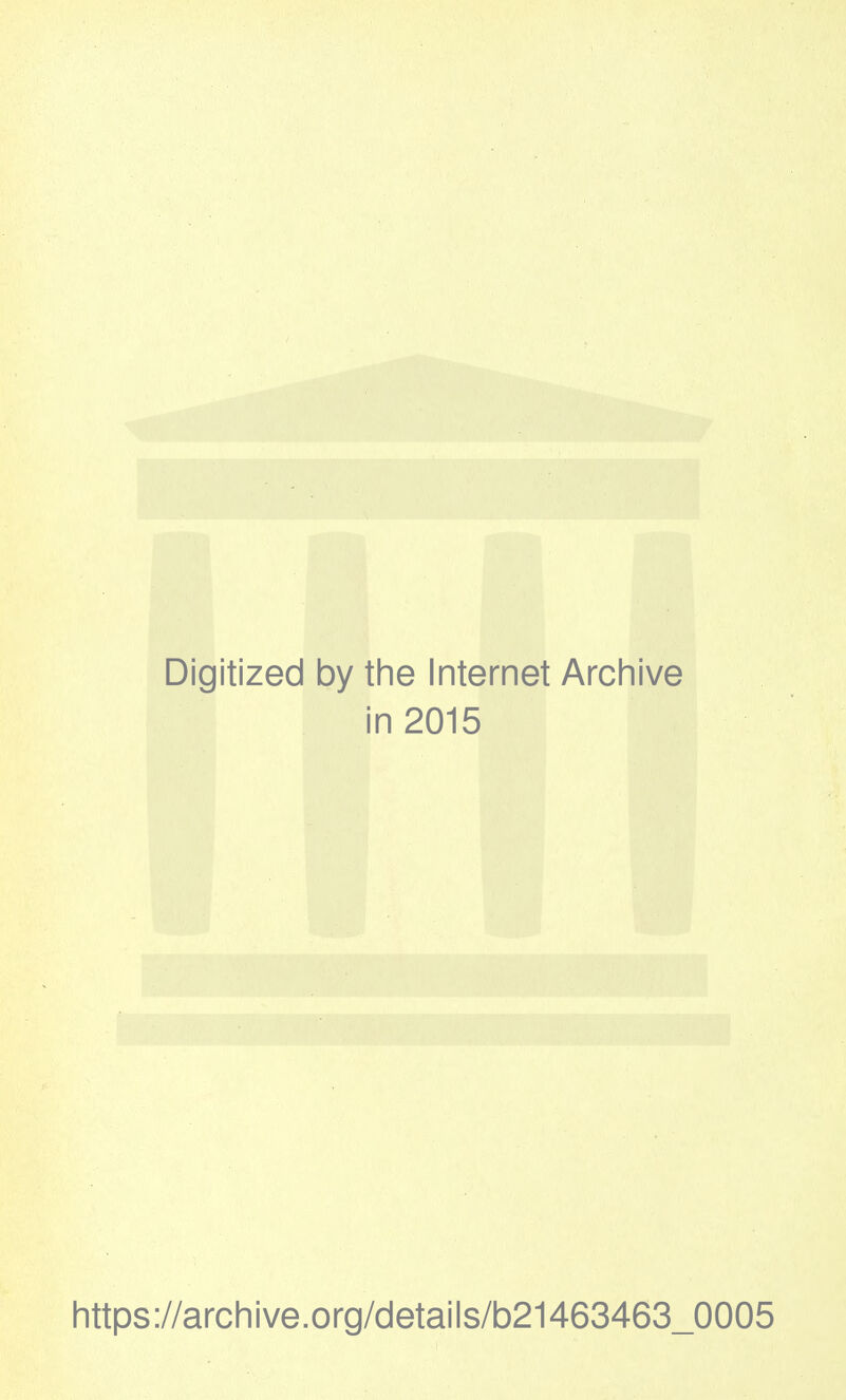 Digitized by the Internet Archive in 2015 https://archive.org/details/b21463463_0005