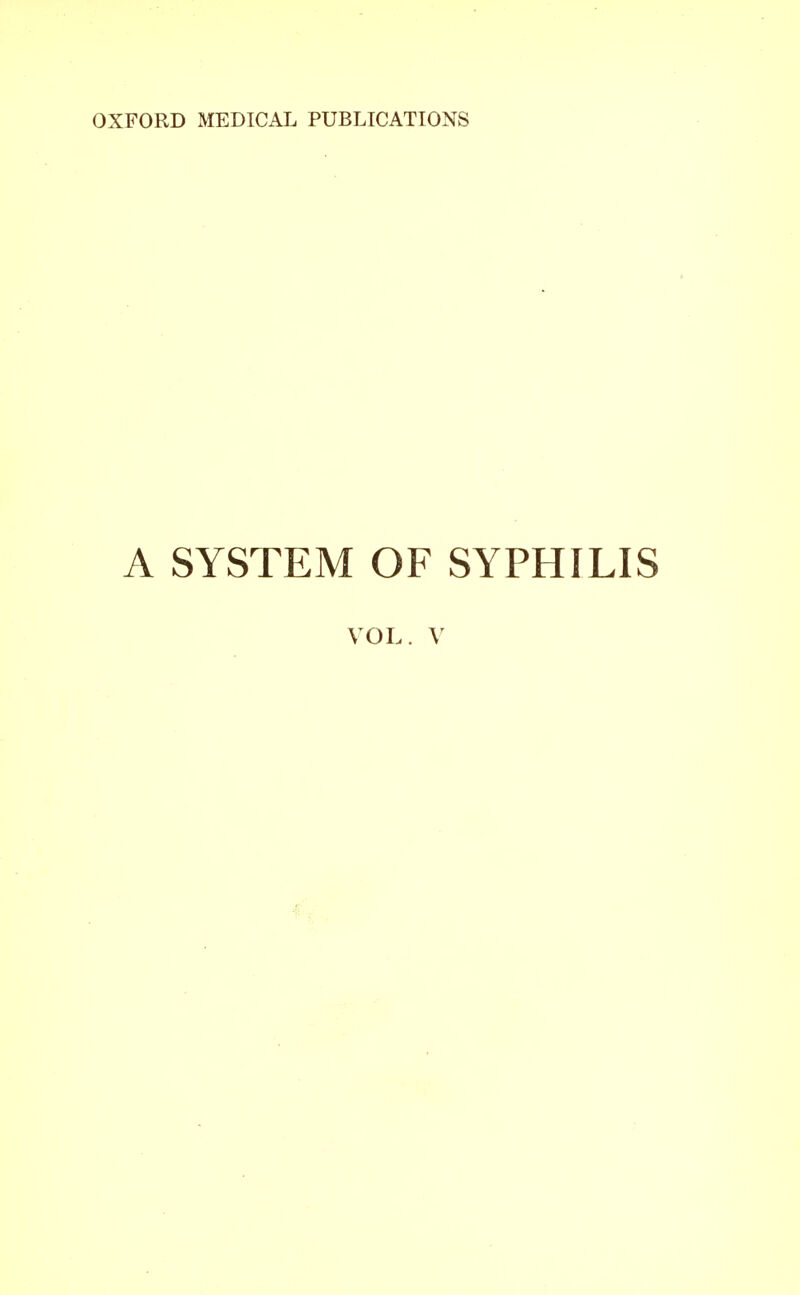 A SYSTEM OF SYPHILIS VOL, V