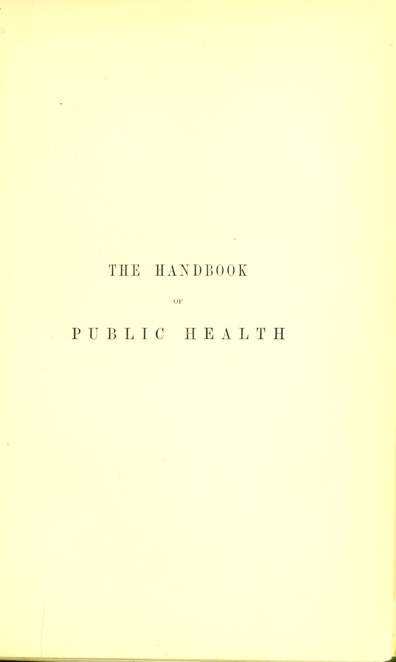 THE HANDBOOK OF PUBLIC HEALTH