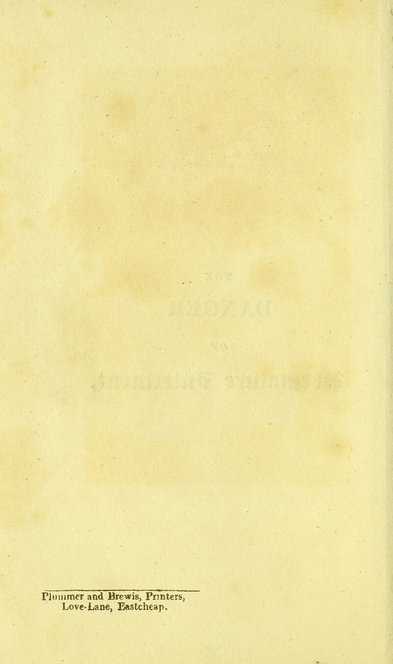 Plummet and Brewis, Printers, Love-Lane, Eastcheap.