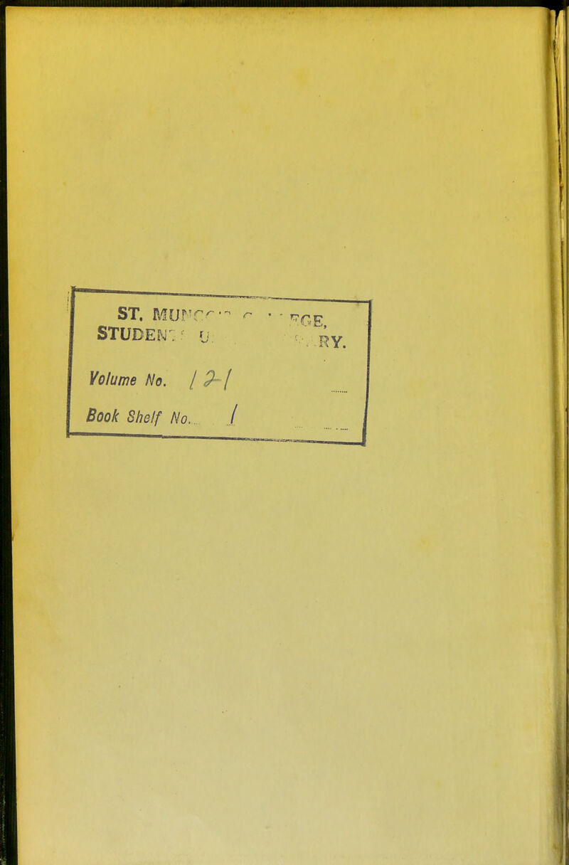 ST. mm-'Cr-- r . - rr^^j. Volume No. / P-f Book Shelf No.. J
