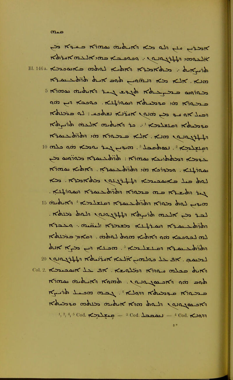 CTIajd rCtv-»»«^ itricTxoa cTijAvjrCn c\^n ^\ ^ ^i-^yarC Bl. 14G:i. T<l:>x^aa<-= cn^oA T^l^^rCn T^T^^Av^ .■ AuT<^i^ T<T. ^ N Av-iftT i3e\^ ^Acn-Jn <1>3 rCArC . rdJcn 5 rCicnoa chjAurCn jt-n..^ ^ oac\icu>j <\CT3 <a-acu3 . < \ yi Oa . TC^:>3TtrAo3 vcU-^^^uV^n <:yi.n/v.<J 1--= )s\c\J^ 15 chjAuTtTn ^ T<l:ya.^xAj3n rCi-oo-^^i^n rCicOa )i\cC^ ^Tpcn 20 vcu<v.^i^J(,n TCAu.j'idK' KxAK'^jcnAcua 1:^ ^rC . -»/^-t-» \ Col. 2. ■<.:rL*AAaT<' A.^ ^rC . <jt-«v^53n Tt'incv^ ctAaä AurCn rCicTxoa CTijAvjTCn Kcxcn^ . ^s,cuJcv->^Qa—arCn c\ct3 2C\^ Tt^j^i^ A....*-:3cn cTi_a^ . KLAcxnn K'Au^an-o rC-ia-ryx-s» S 2, 1, 5 Cod. <>i\T.n — y Cod. \-in/y> t — i Cod. iO<\nn 8*