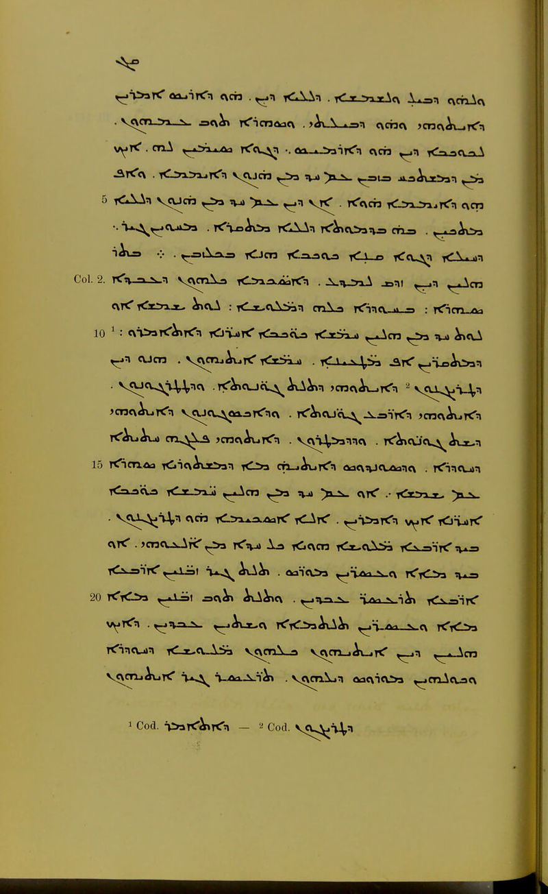 5 <AAn vojcn ^ tm >^ VT< . rcTcvoa <^n_>a4<n cvqa iAv=a . ^Ä>il-».j3 <.Jcn <.r».jscus <A_o <cu^ <\. ,n Col. 2. KH-a-Swn vcycnl^ i<l:nAÄ,T<n . A-tvä^ ^cn 10 ^ : c\ä:>3T<'^T<'n lO-^MrC <=xacÜ3 <xS^ ^cn ^ tm ^cü cvjcn . Vc^jAuK <r5ij» . < \. n 3kj< ^i^Aoan <=i-3'cva <jt.^nJij ,_2>3 r^ji > s c\rC .• <r:»a^ ^ v Td-sjircT ^_u-=t AvA^ . <kaTfcv>3 ^h'/vi n <\ t<'<^ 20 rfiO» ,_*J-=Dt isCN^ Av^^cv . ^tvra.^ TAa-S^i^ yCi^iK V<\ctijAut<' i_Aa.^n^ . v<\cTiljn aa<\i(\>3 ^cnAcusc\