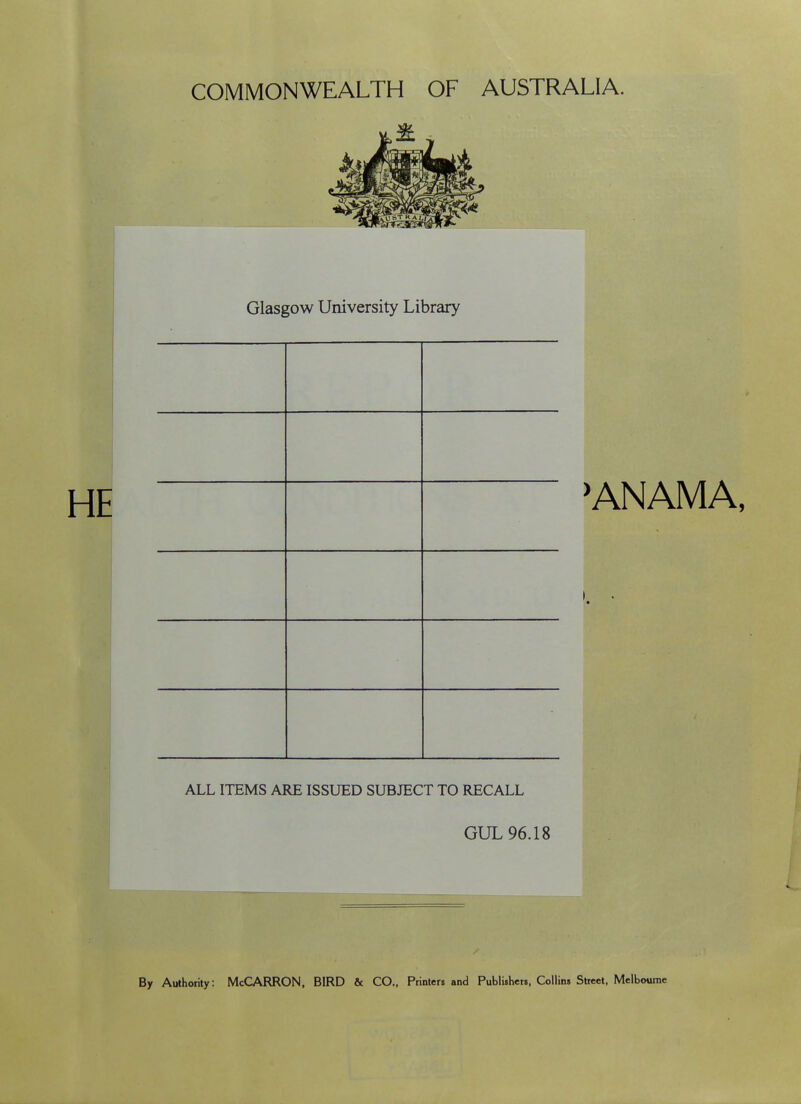 COMMONWEALTH OF AUSTRALIA. Glasgow University Library ANAMA, ALL ITEMS ARE ISSUED SUBJECT TO RECALL GUL 96.18