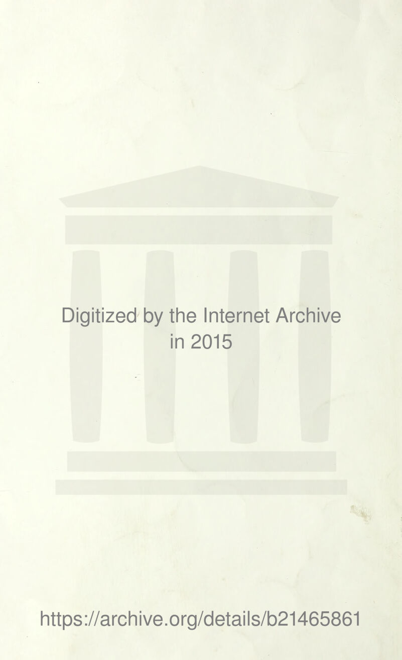 Digitized by tlie Internet Archive i n 2015 https ://arcli ive.org/detai Is/b21465861