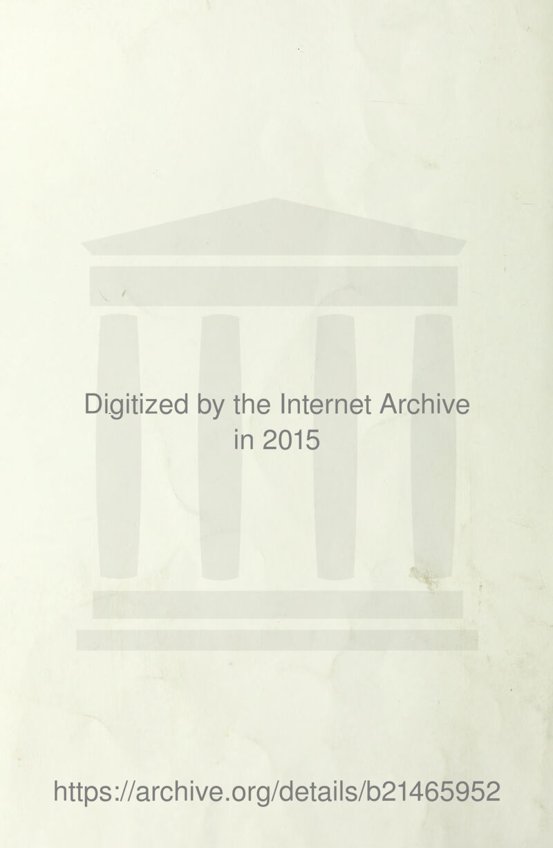 Digitized by tine Internet Arcliive in 2015 https://archive.org/details/b21465952