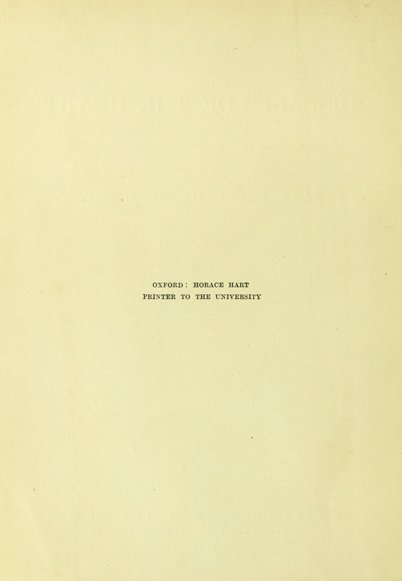 OXFORD: HORACE HART PRINTER TO THE UNIVERSITY