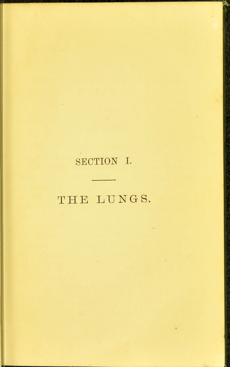 SECTION I. THE LUNGS.