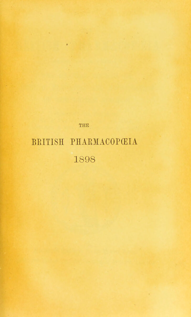 BEITISH PHAEMACOPQEIA 1898